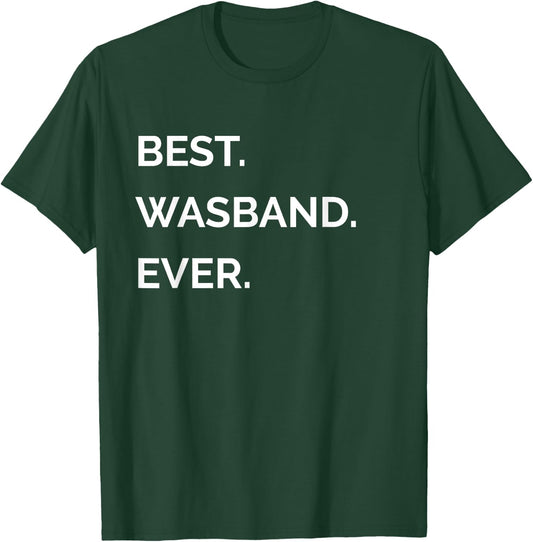 Fathers Day Gifts For Ex Husband - Best Wasband Ever T-Shirt - T-Shirt | Forest