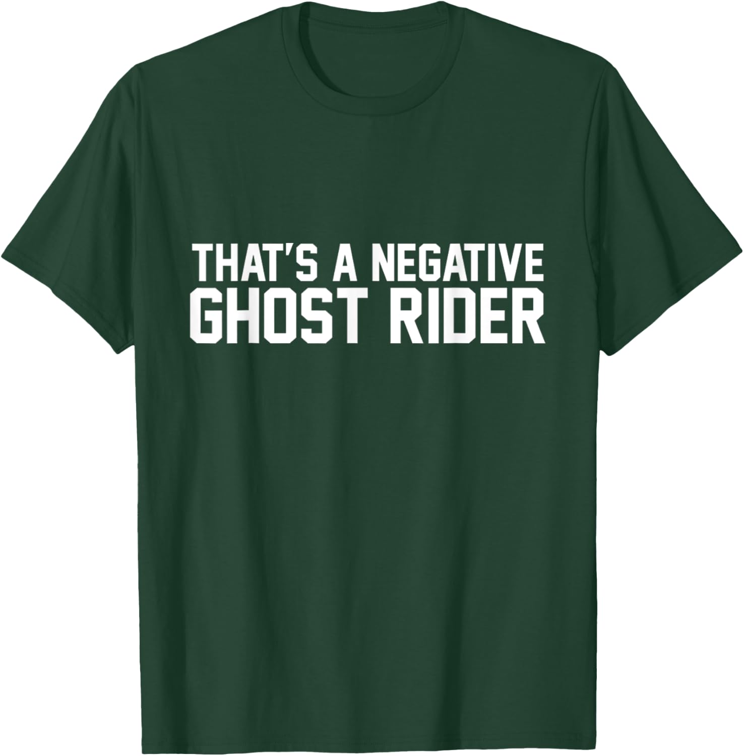 That's A Negative Ghost Rider Shirt T-Shirt - T-Shirt | Forest
