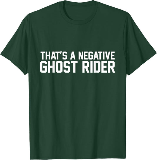 That's A Negative Ghost Rider Shirt T-Shirt - T-Shirt | Forest
