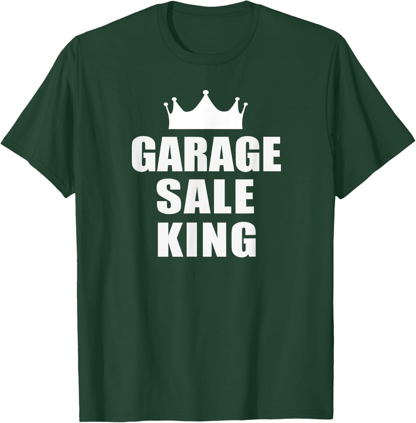 Garage Sale Funny Garage Sale King - Yard Sale T-Shirt - T-Shirt | Forest