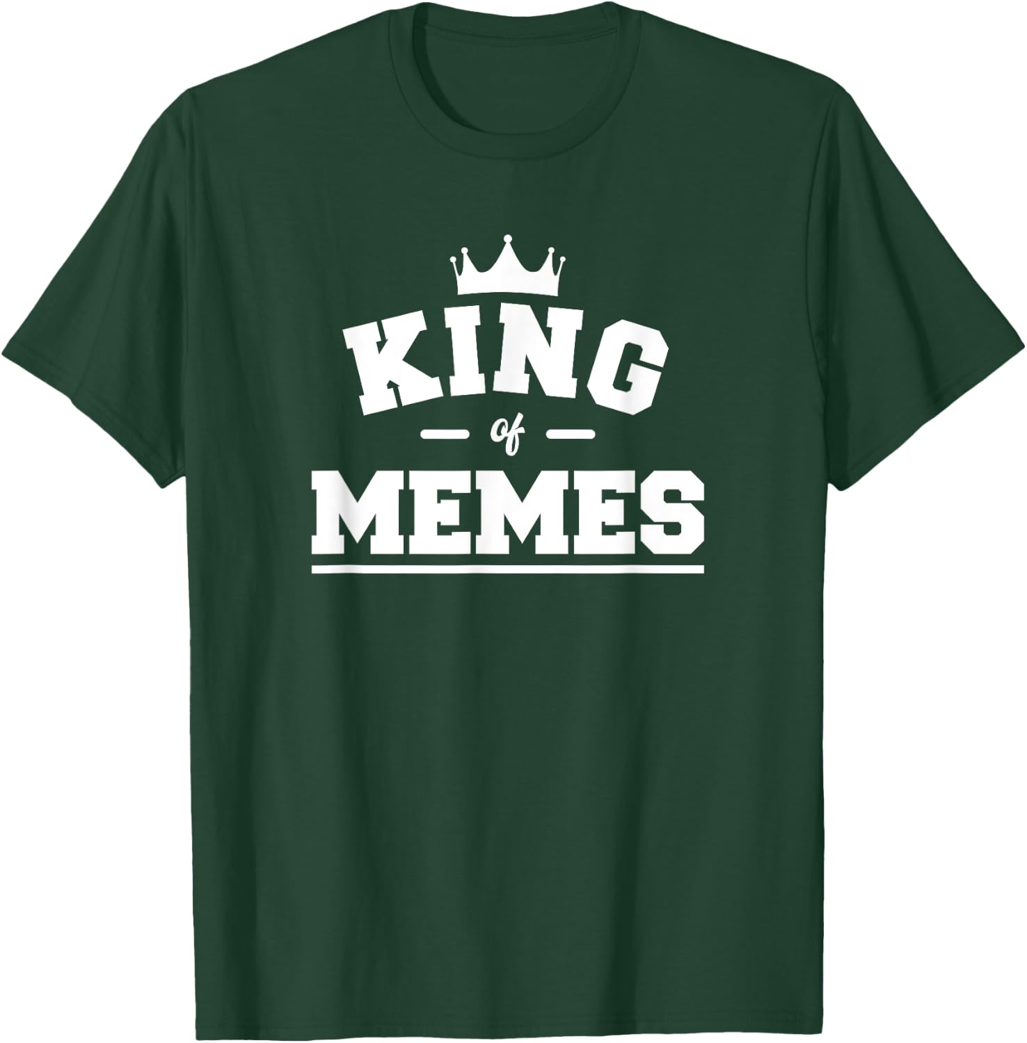 King Of Memes T-Shirt - T-Shirt | Forest