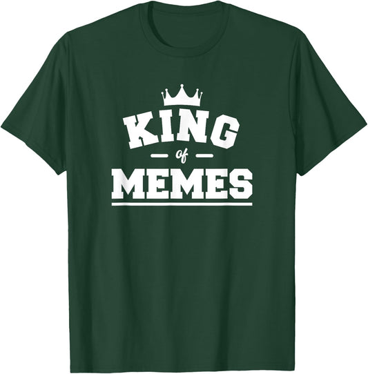 King Of Memes T-Shirt - T-Shirt | Forest