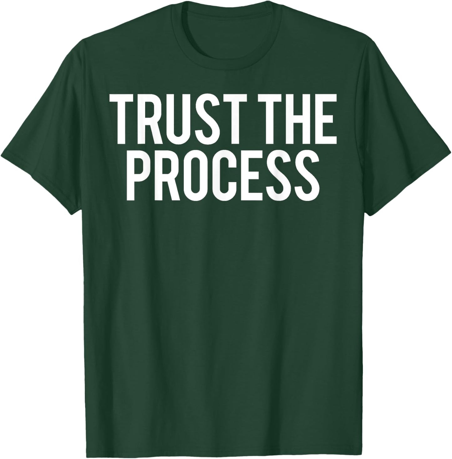 Trust The Process T Shirt - Cool new fit gym cheap gift T-Shirt - T-Shirt | Forest