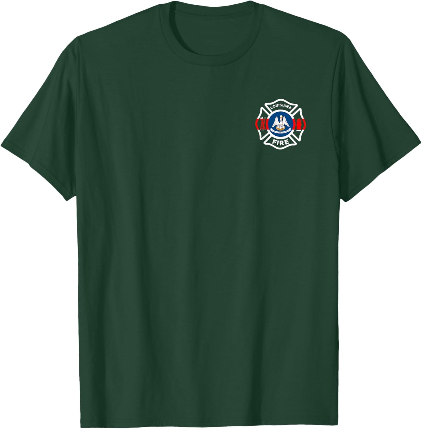Louisiana Fire Department Firefighters Firemen T-Shirt - T-Shirt | Forest