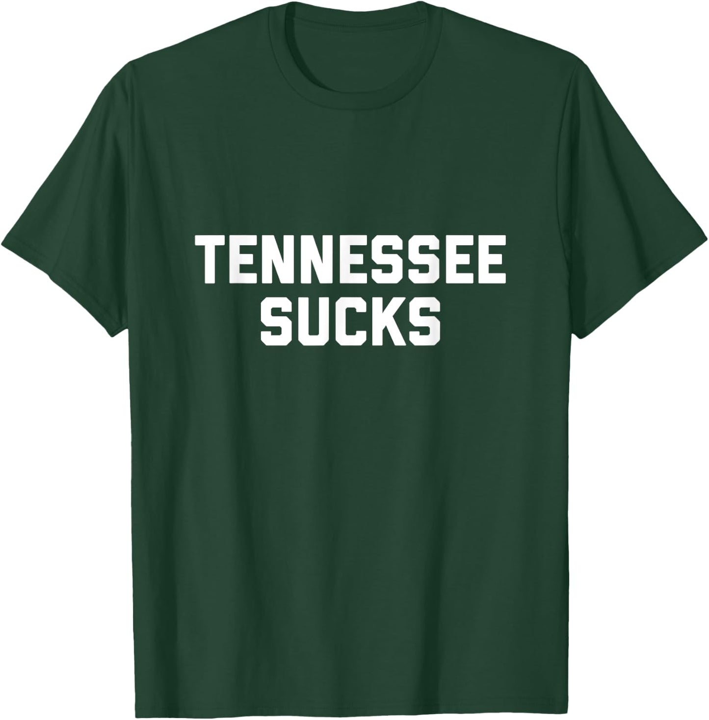 Tennessee Sucks T-Shirt - T-Shirt | Forest