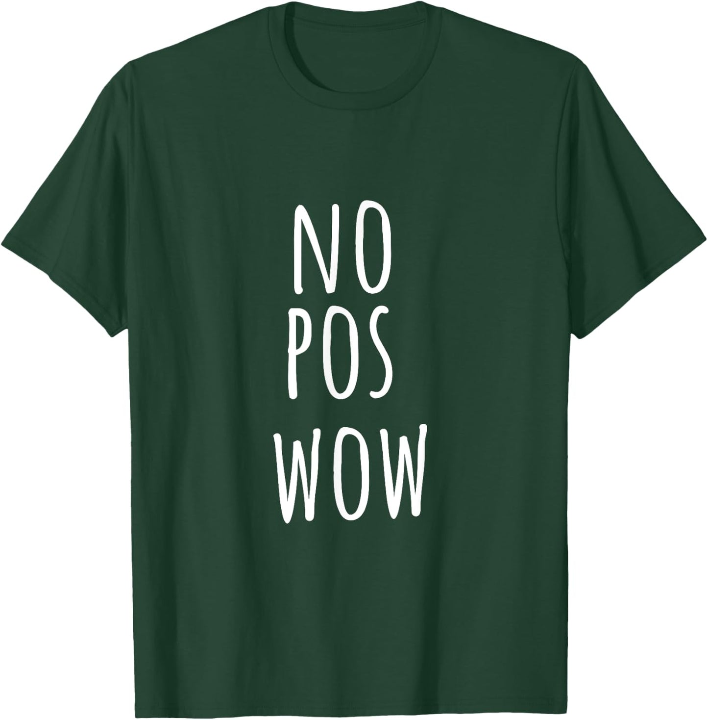 No Pos Wow - Funny Hispanic Shirt T-Shirt - T-Shirt | Forest