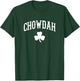 Chowdah Clam Chowder Boston & New England Accent T-Shirt - T-Shirt | Forest