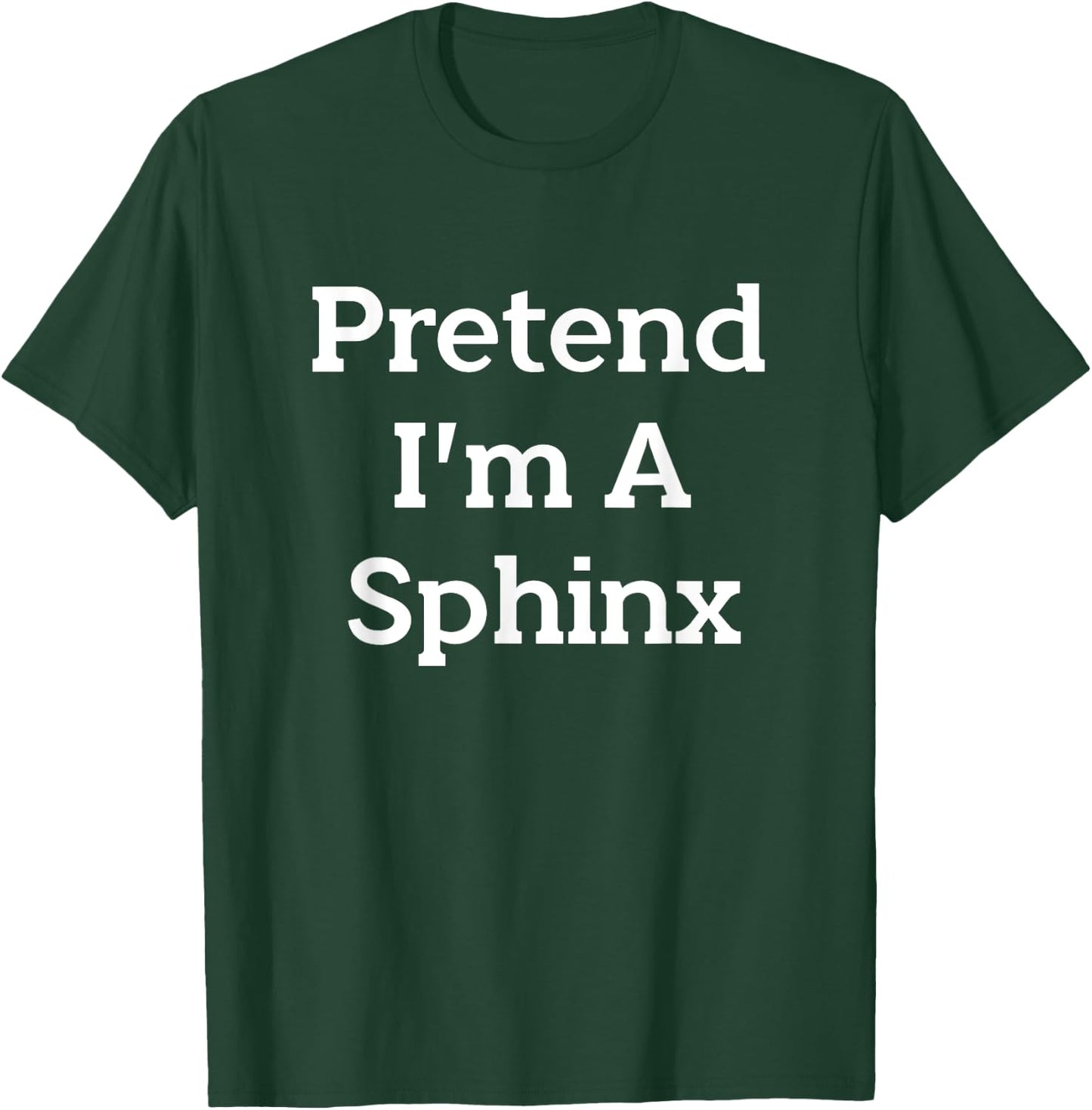 Pretend I'm A Sphinx Costume Funny Mythical Halloween Party T-Shirt - T-Shirt | Forest