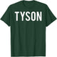 Tyson T Shirt - Cool New Funny Name Fan Cheap Gift T-Shirt - T-Shirt | Forest