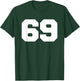 Number 69 Sports Jersey Player #69 Fan FRONT Print Varsity T-Shirt - T-Shirt | Forest