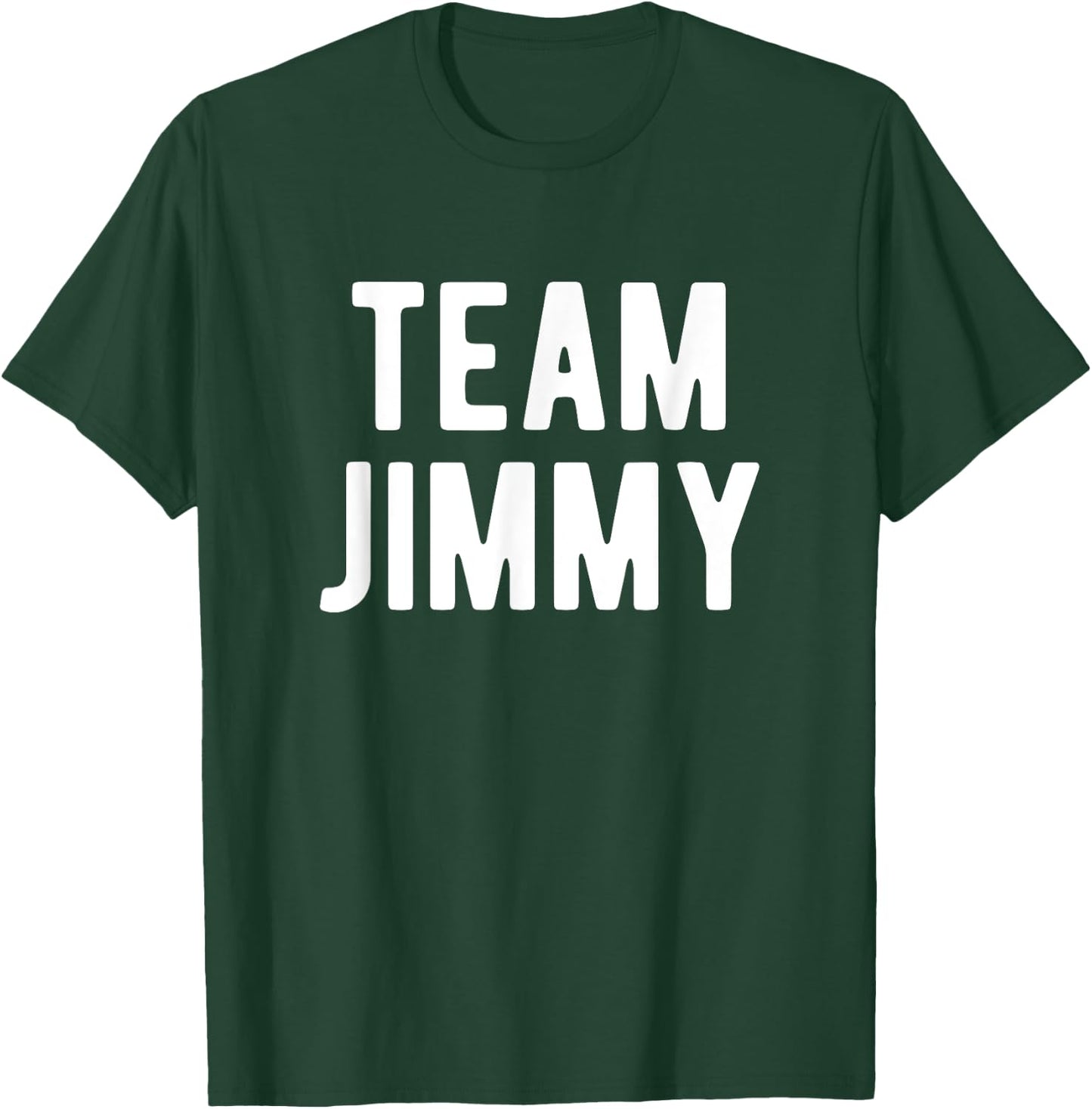 Team Jimmy Support Matching Best Favorite Named Jimmy T-Shirt - T-Shirt | Forest