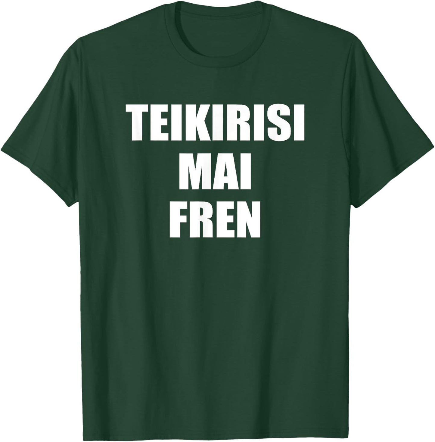 Teikirisi Mai Fren - Funny Spanglish Spanish Saying Quote T-Shirt - T-Shirt | Forest