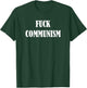 Fuck Communism T-Shirt - T-Shirt | Forest