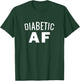 Diabetes Awareness - Diabetic AF Insulin Power Humor T-Shirt - T-Shirt | Forest