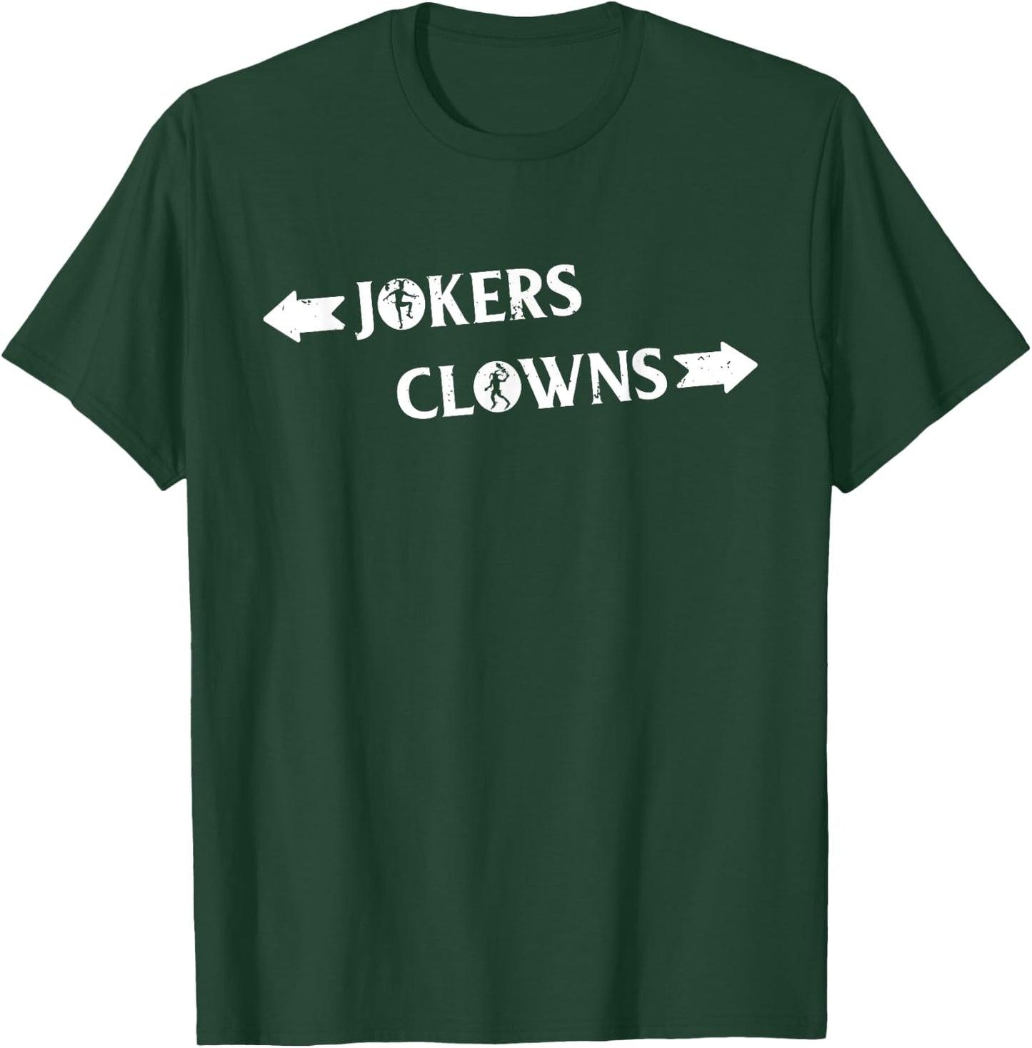 Clowns to the Left Jokers to the Right Novelty T-Shirt - T-Shirt | Forest