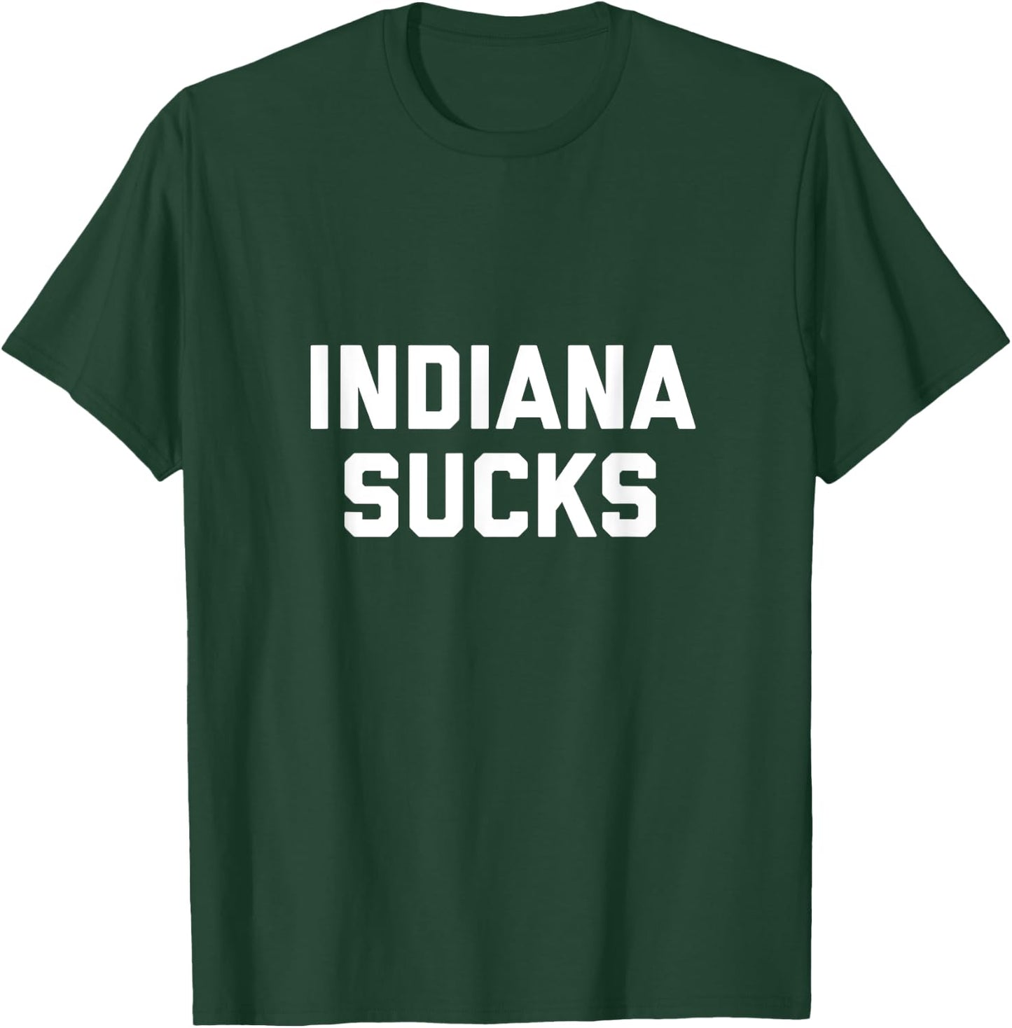 Indiana Sucks T-Shirt - T-Shirt | Forest