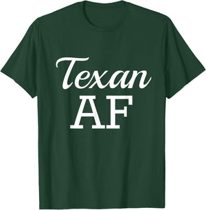 Texan AF Shirt Funny Native Texas T-Shirt - T-Shirt | Forest