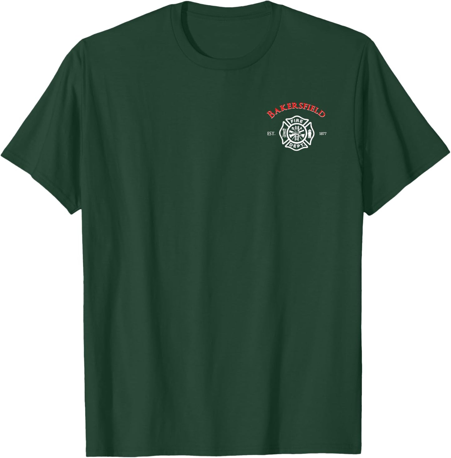 City of Bakersfield Fire Rescue California Firefighter Duty T-Shirt - T-Shirt | Forest