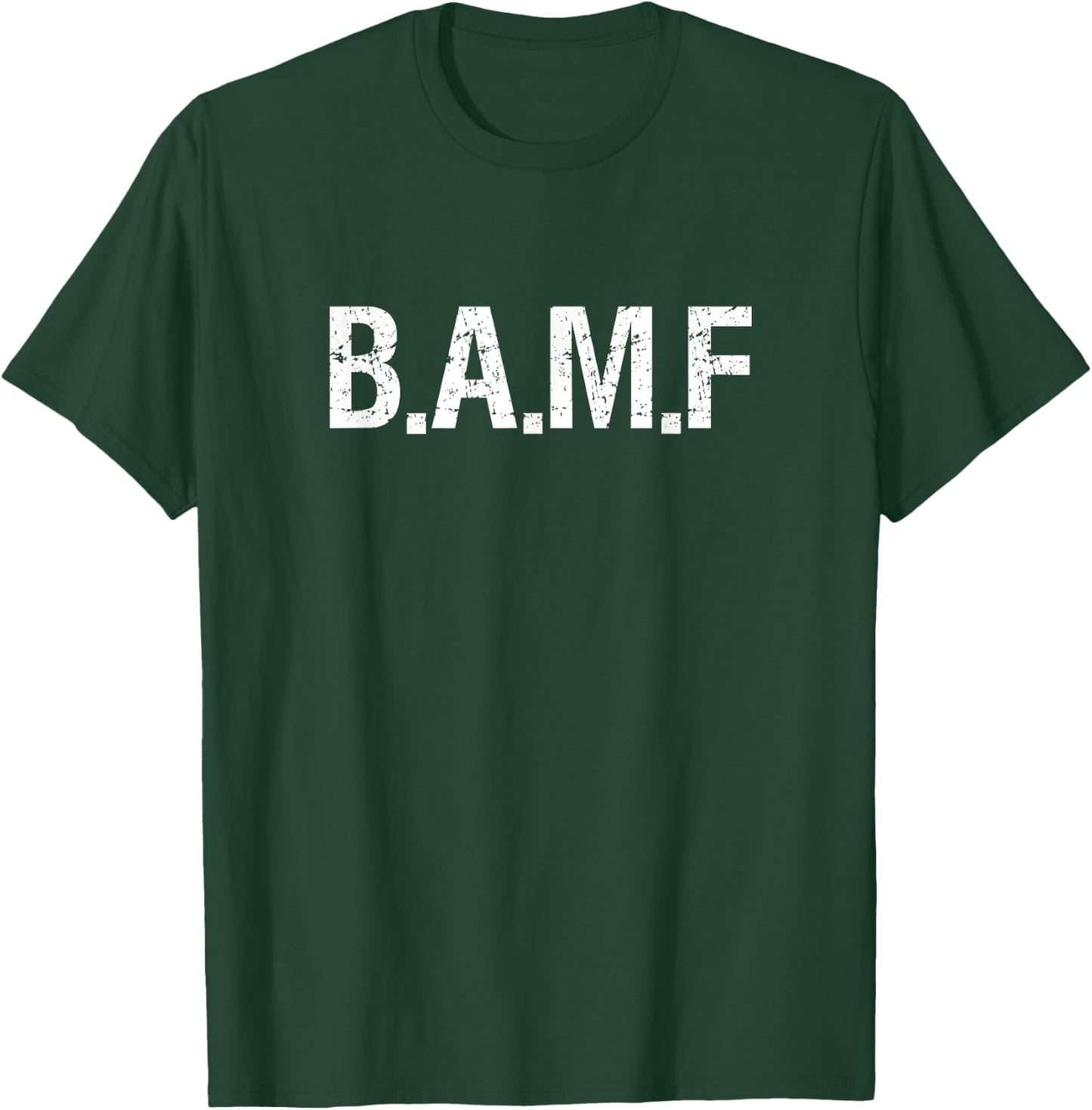 BAMF Bad to the bone mixed martial arts operator T Shirt T-Shirt - T-Shirt | Forest