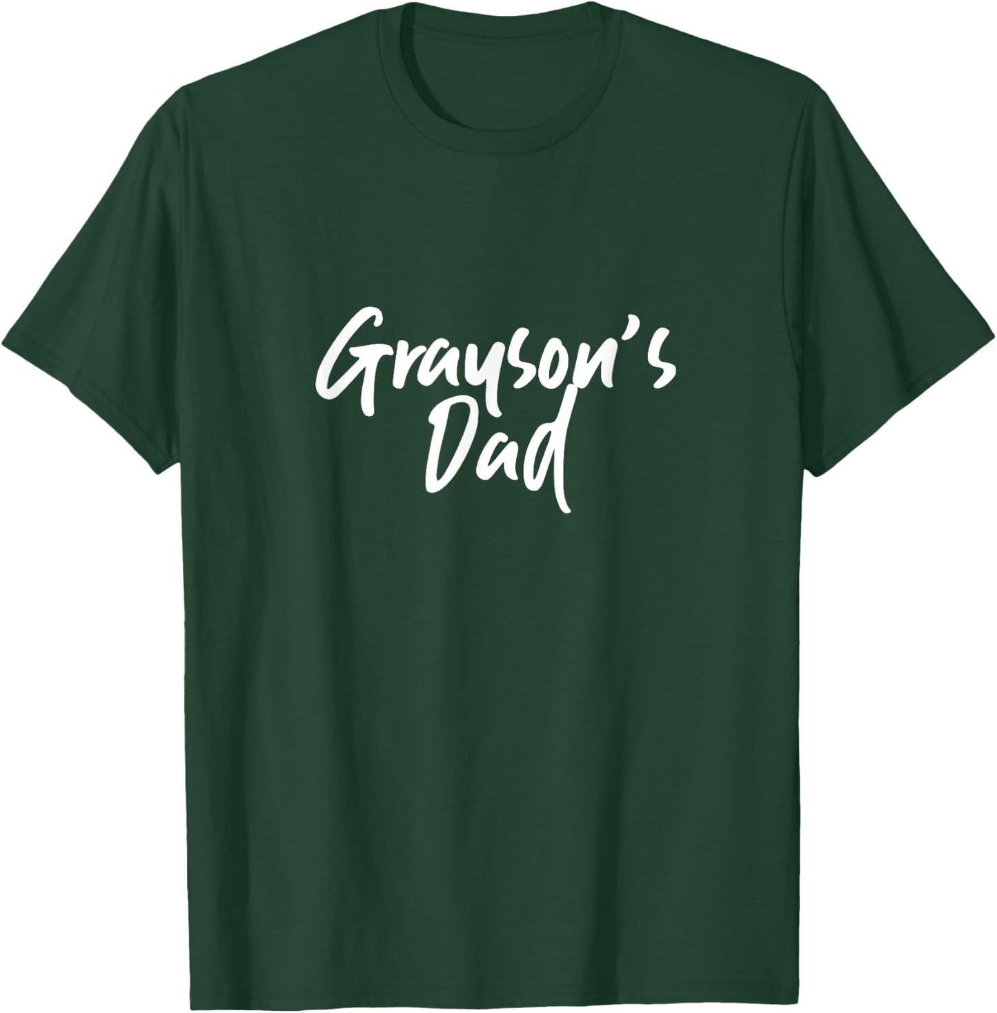 Grayson's Dad - Dad T-Shirt - T-Shirt | Forest