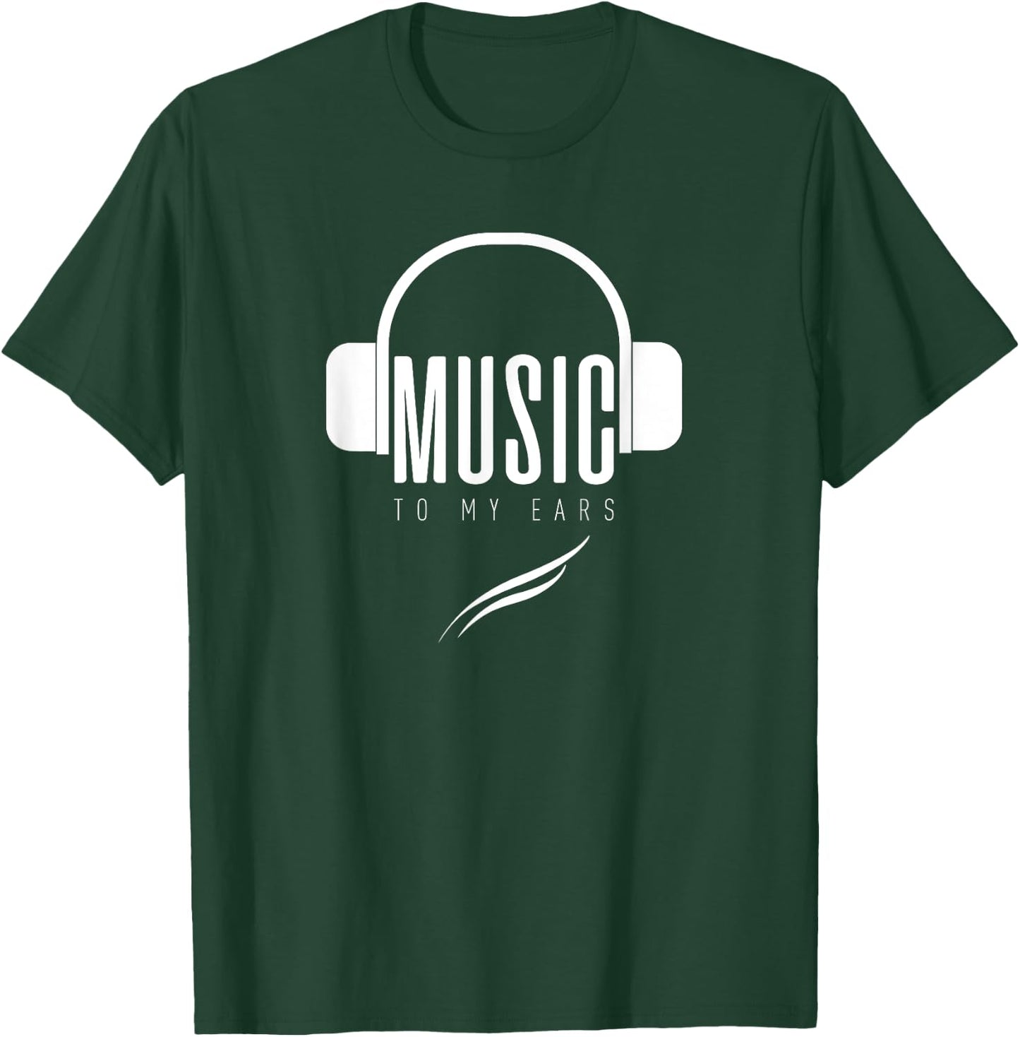 Loyol_-T: Music To My Ears T-Shirt - T-Shirt | Forest