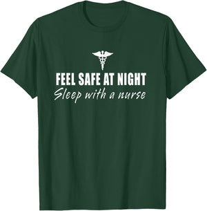 Feel Safe At Night Sleep With A Nurse Funny Gifts T-Shirt - T-Shirt | Forest
