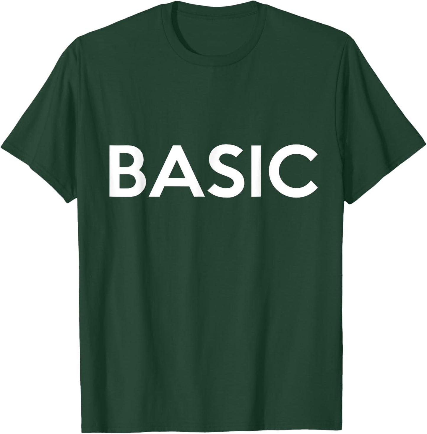 Shirt That Says Basic T-Shirt - T-Shirt | Forest