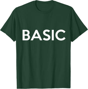 Shirt That Says Basic T-Shirt - T-Shirt | Forest