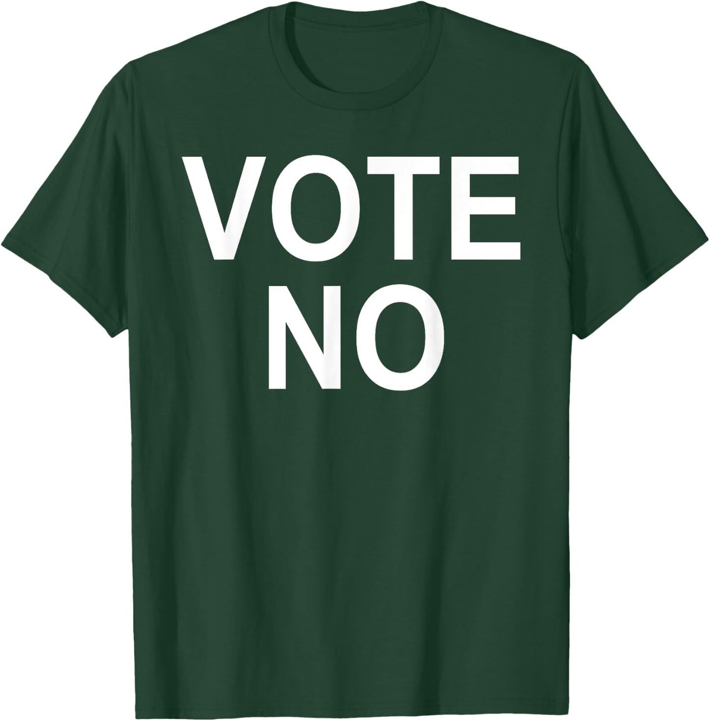 Vote No T-Shirt - T-Shirt | Forest
