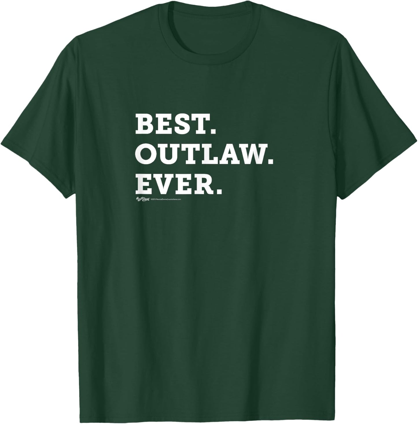 Funny Best Outlaw Ever Novelty T-Shirt - T-Shirt | Forest