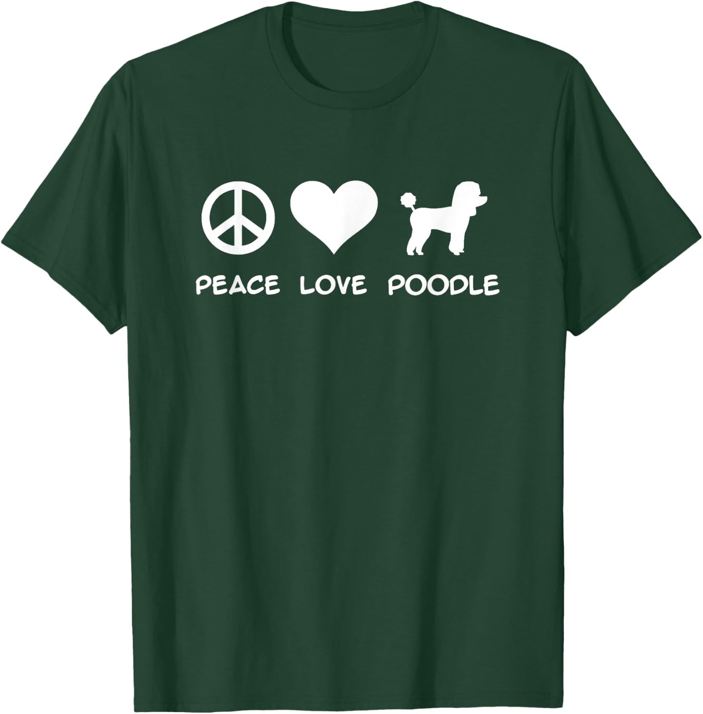 Peace, Love, Poodle T-Shirt - T-Shirt | Forest