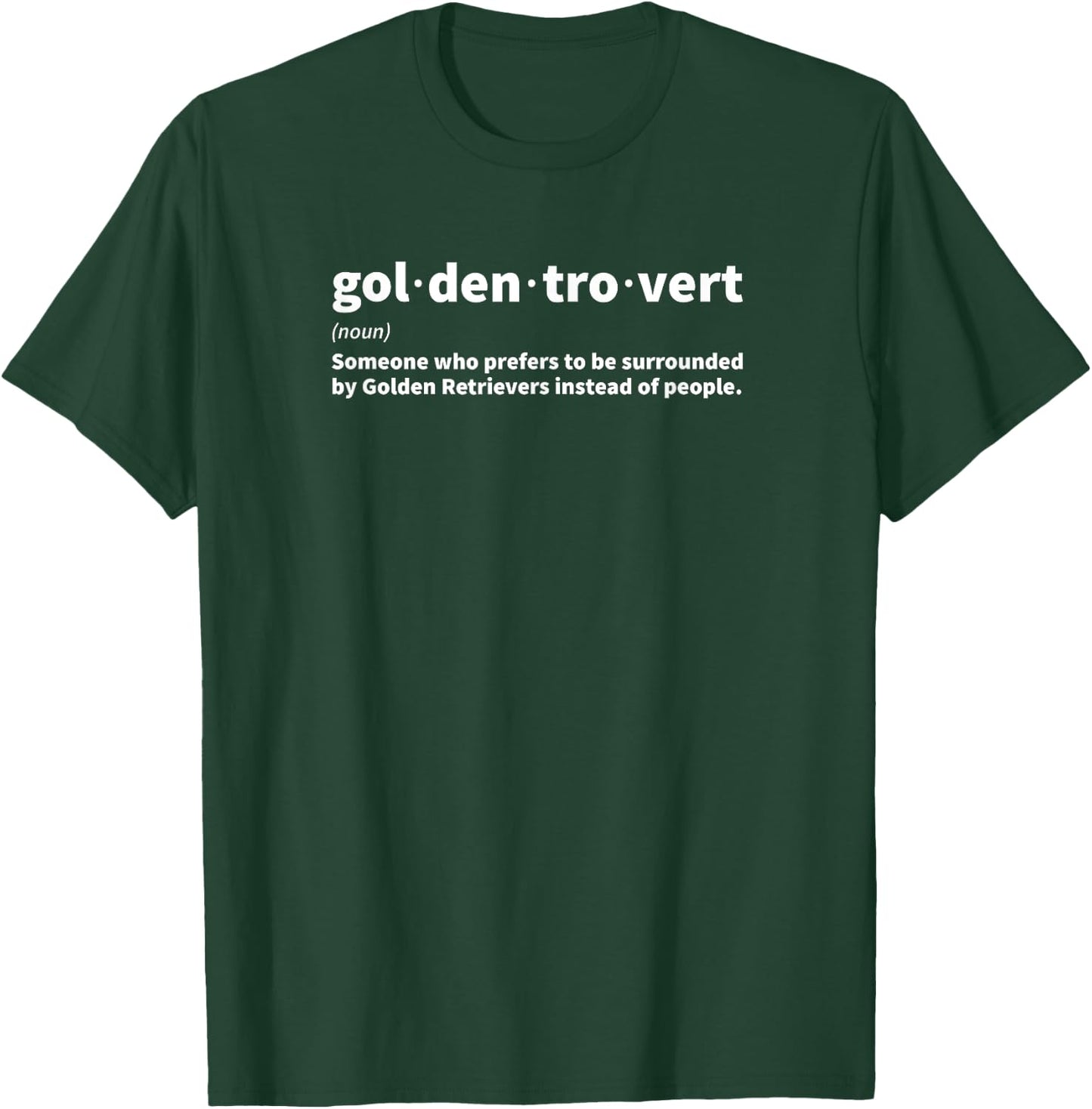 Golden Retriever Goldentrovert for Golden Retriever Lovers T-Shirt - T-Shirt | Forest