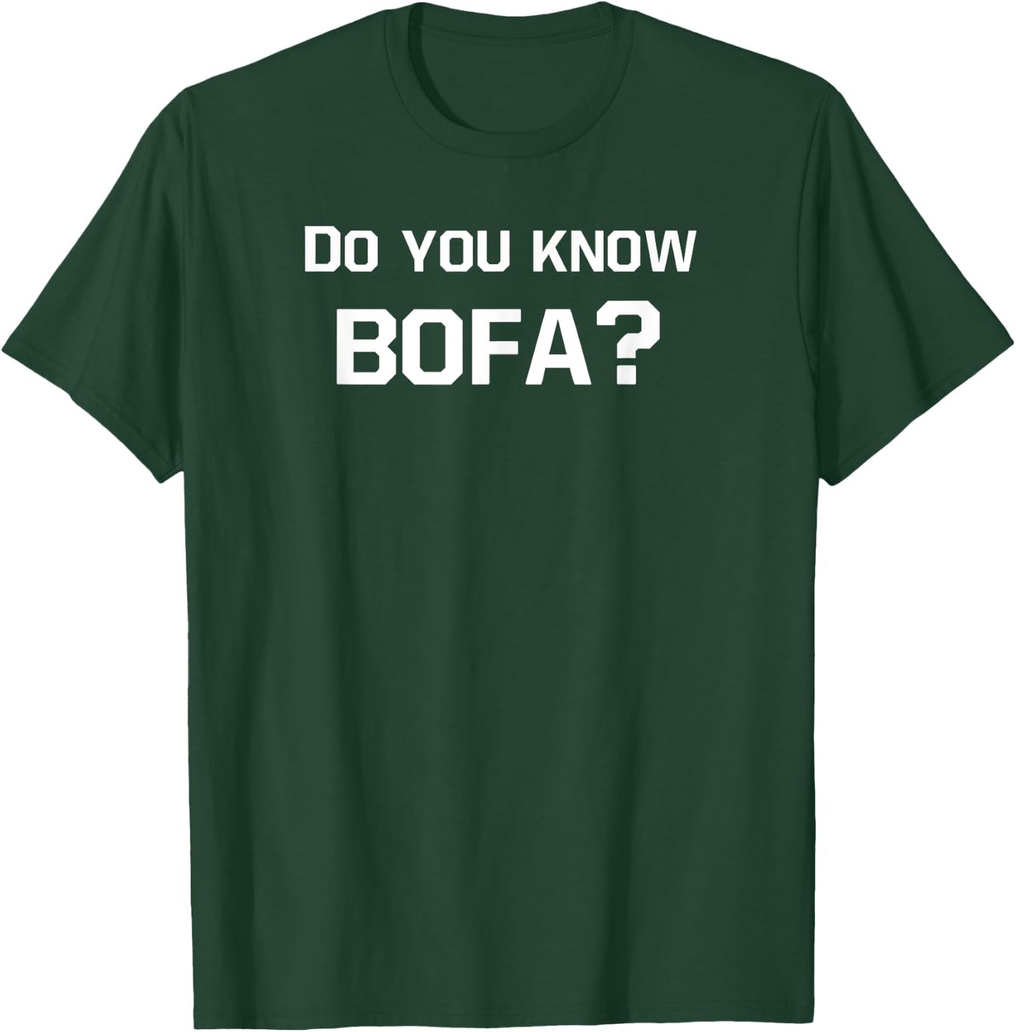 Funny Bofa for Gamer T-Shirt - T-Shirt | Forest