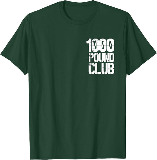 1000 Pound Club Member Small Logo Powerlifter T-Shirt - T-Shirt | Forest