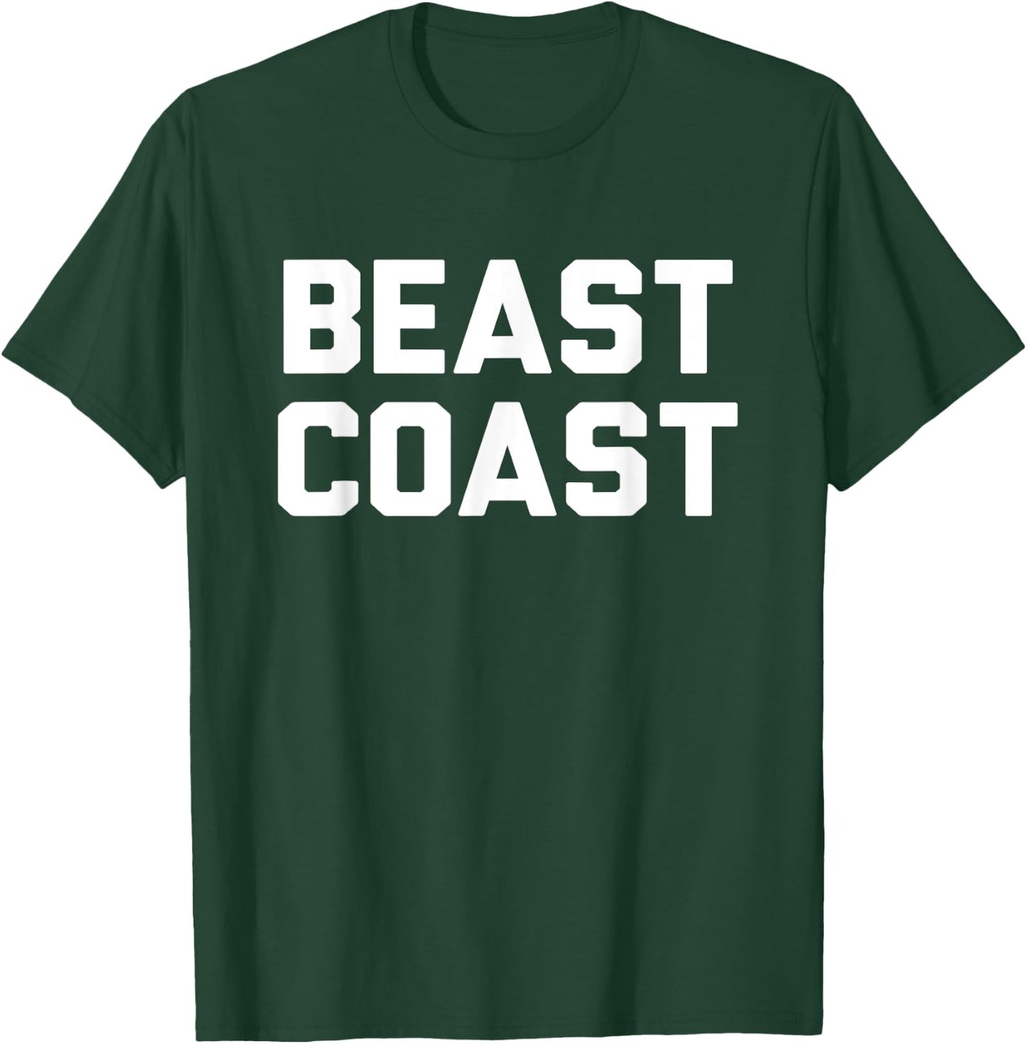 Beast Coast Novelty East Coast Gift T-Shirt - T-Shirt | Forest