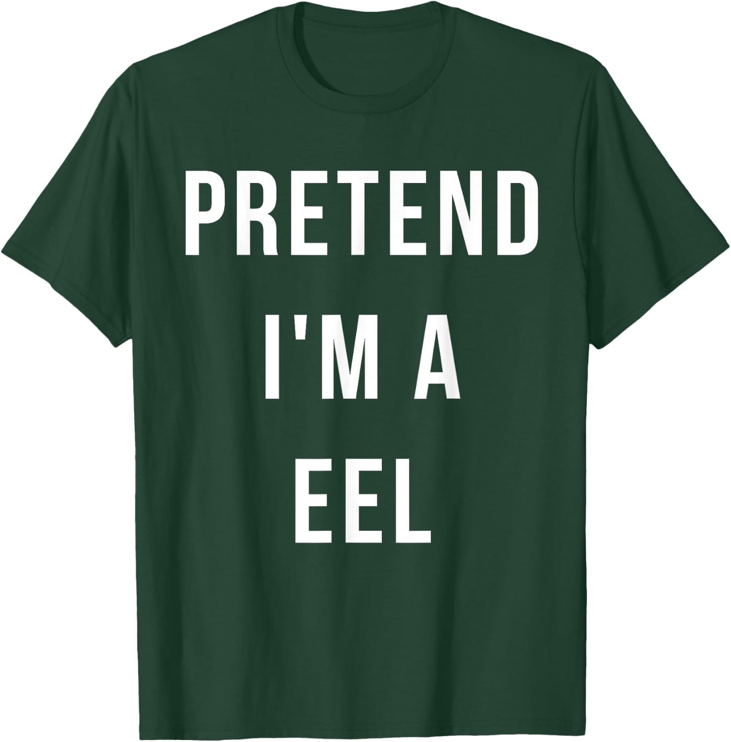 Pretend I'm A Eel Halloween Lazy Party Last Minute Costume T-Shirt - T-Shirt | Forest