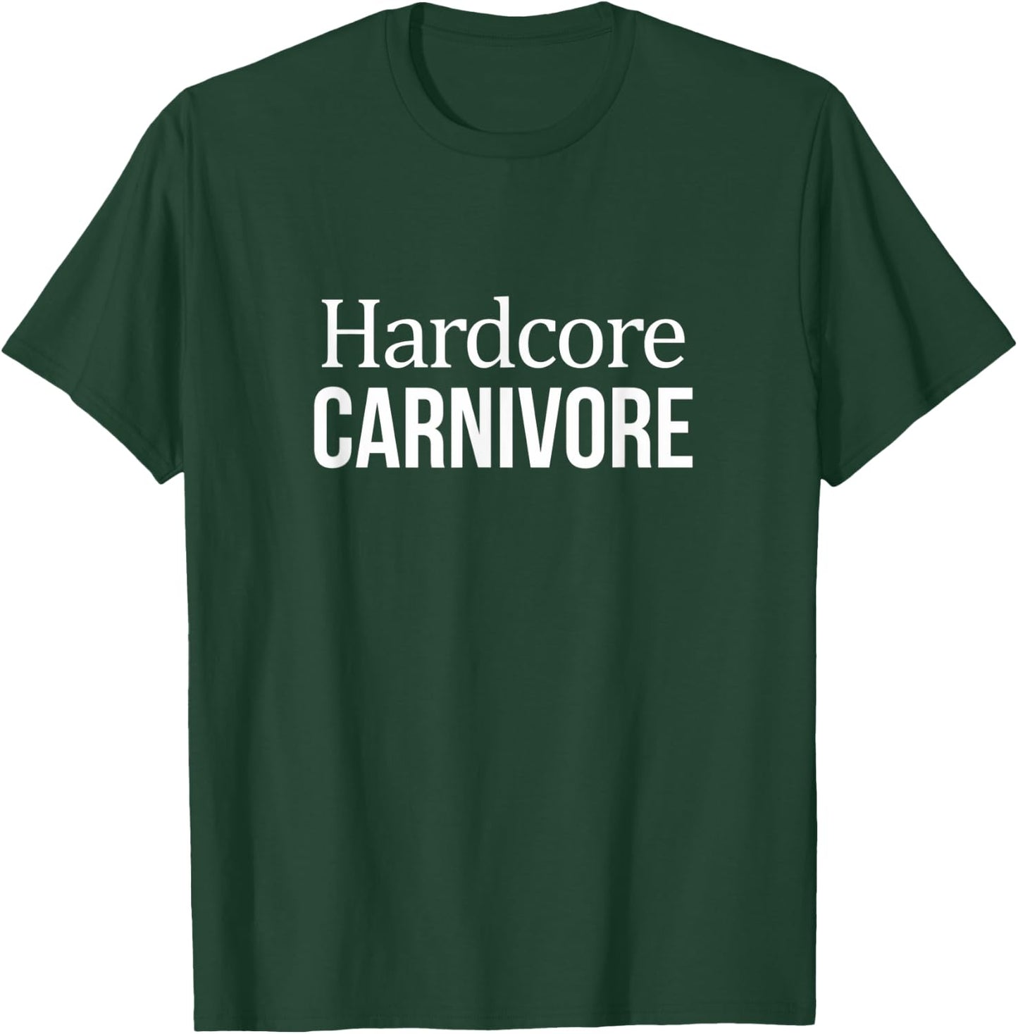 Hardcore Carnivore T-Shirt - T-Shirt | Forest