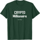 Crypto Millionaire T-Shirt - T-Shirt | Forest