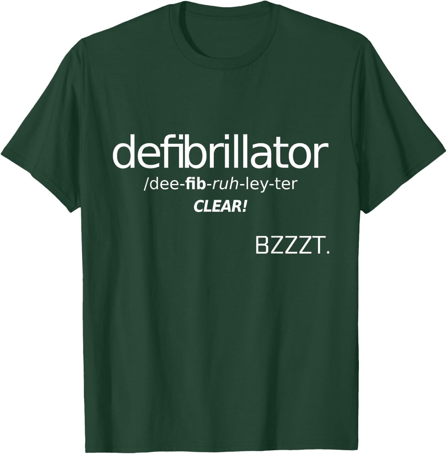 Defibrillator Funny Pronunciation Guide Shirt T-Shirt - T-Shirt | Forest