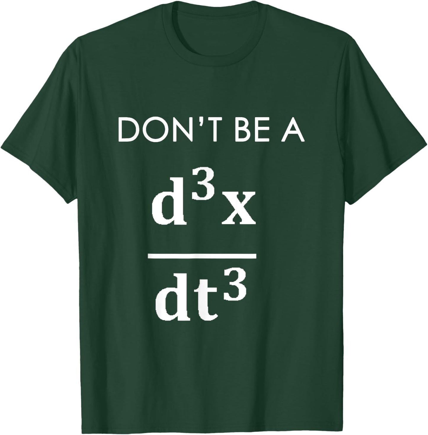 Don't Be A JERK d3x / dt3 Math Pun Math Gag T-Shirt - T-Shirt | Forest