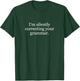 I'm Silently Correcting Your Grammar T-Shirt - T-Shirt | Forest