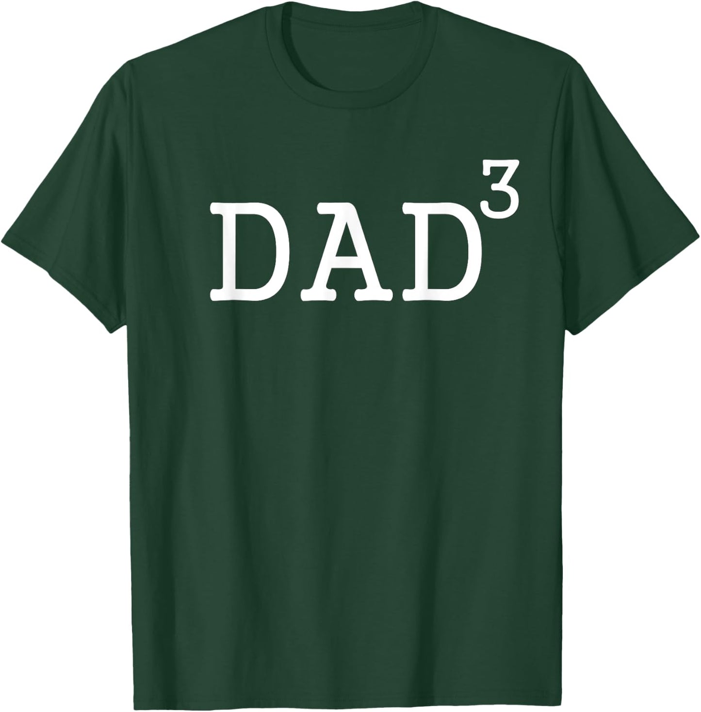 Dad To The Third Power Dad Of 3 Kids To The 3rd Power Shirt T-Shirt - T-Shirt | Forest