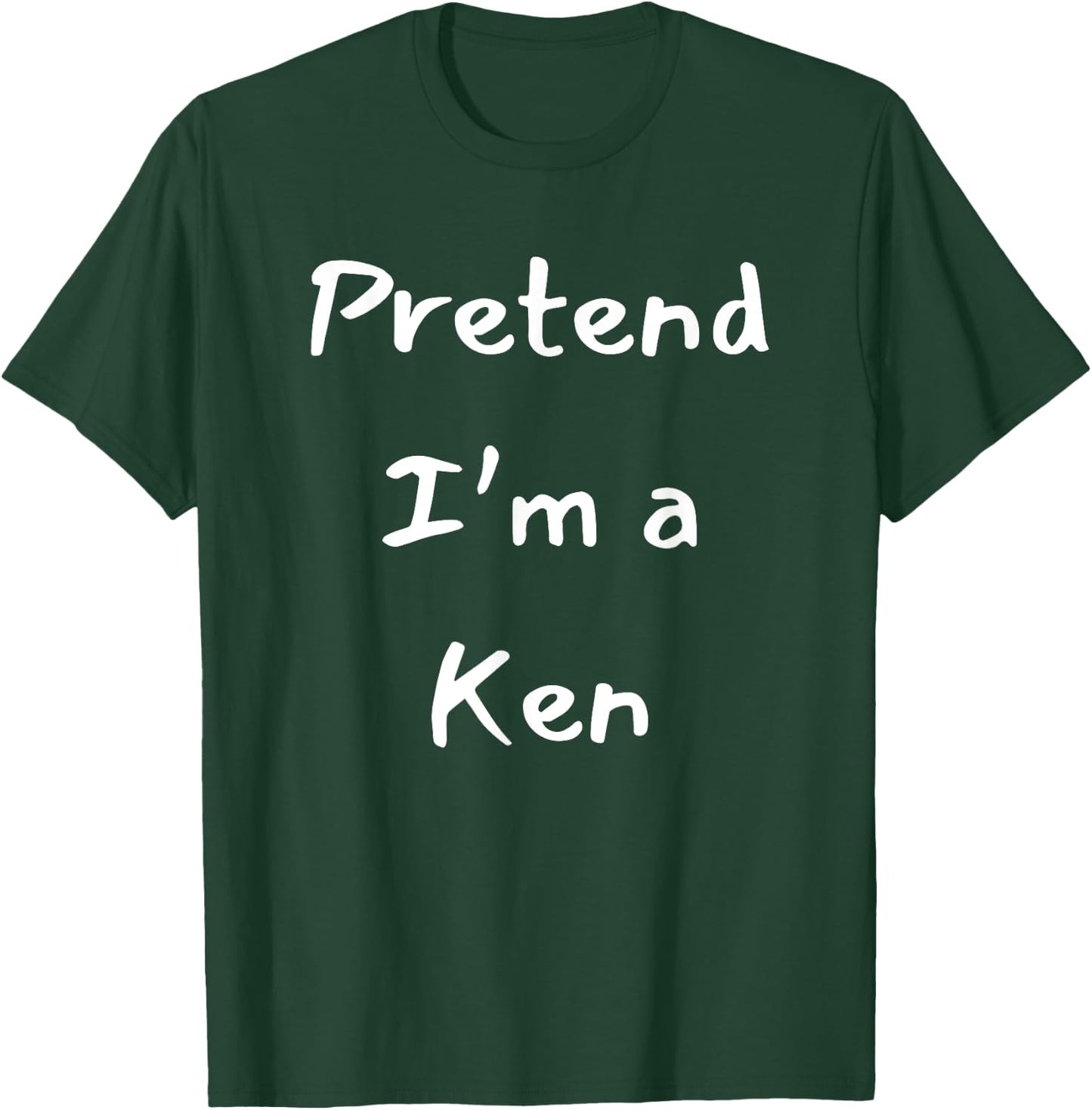 Pretend a Ken Funny Halloween Costume Idea T-Shirt - T-Shirt | Forest