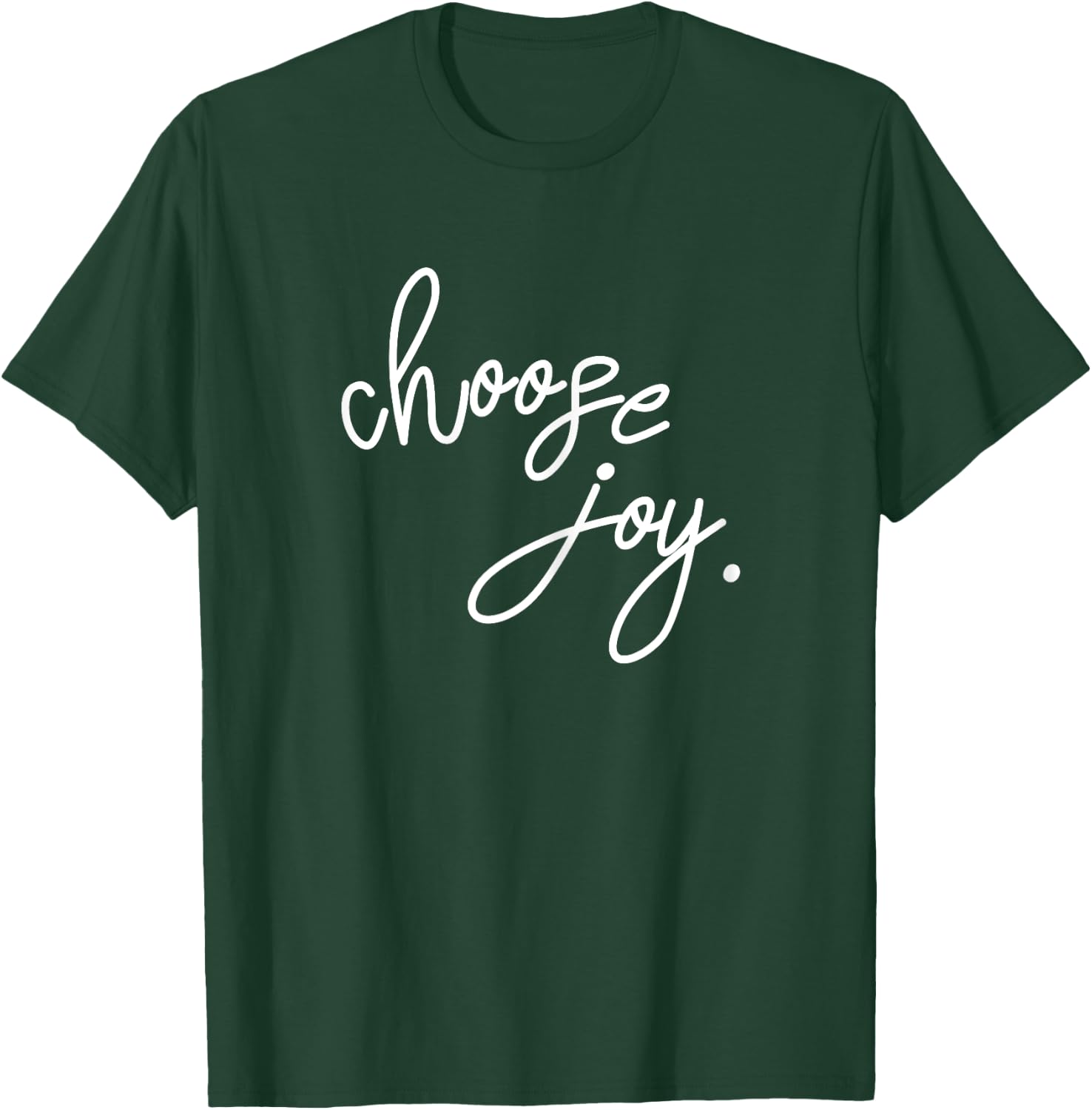 JB Design Co. Choose Joy , Inspirational T-Shirt - T-Shirt | Forest