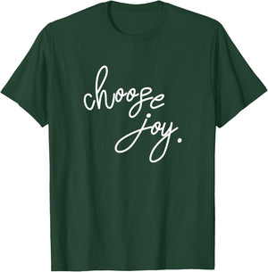 JB Design Co. Choose Joy , Inspirational T-Shirt - T-Shirt | Forest
