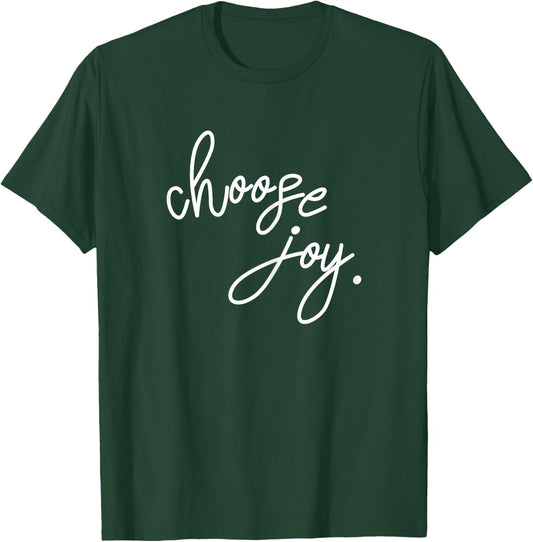 JB Design Co. Choose Joy , Inspirational T-Shirt - T-Shirt | Forest