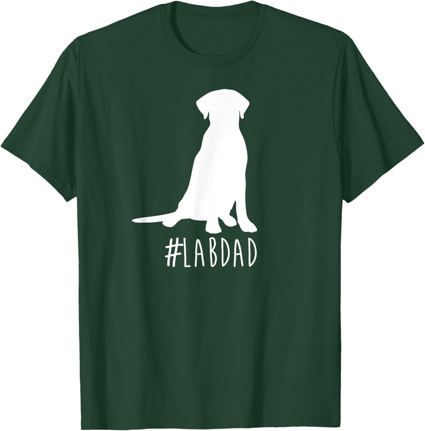 Hashtag Lab Dad . Labrador Retriever Dad shirt. T-Shirt - T-Shirt | Forest