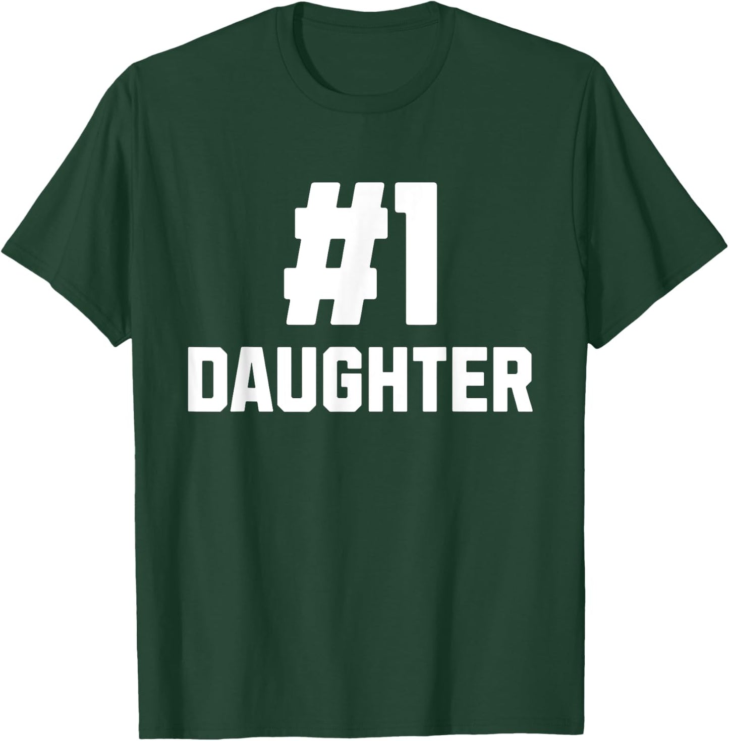 Number One Daughter Funny Family Matching Greatest #1 T-Shirt - T-Shirt | Forest
