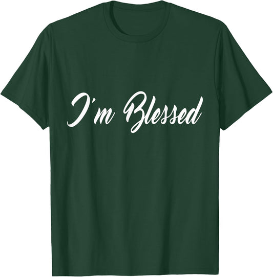 Inspirational I'm Blessed Christian T-Shirt - T-Shirt | Forest