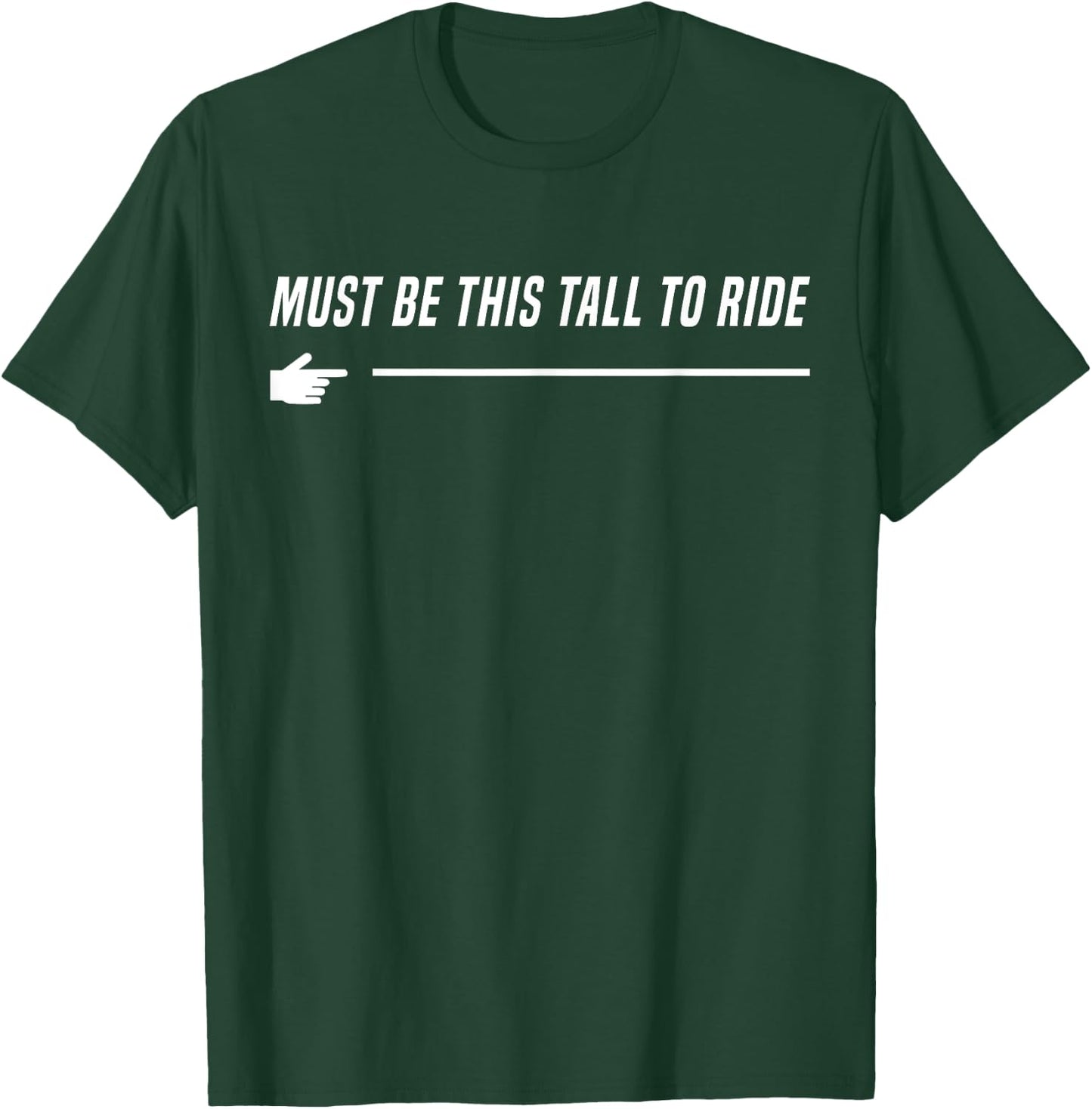 Adult Humor Dirty Joke Must Be This Tall To Ride T-Shirt - T-Shirt | Forest
